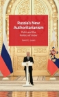 Russia's New Authoritarianism: Putin and the Politics of Order By David G. Lewis Cover Image