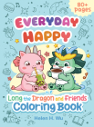 Everyday Happy: Long the Dragon and Friends Coloring Book Cover Image
