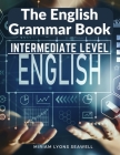 The English Grammar Book: Intermediate Level By Miriam Lyons Seawell Cover Image