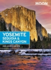 Moon Yosemite, Sequoia & Kings Canyon (Travel Guide) Cover Image