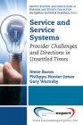 Service and Service Systems: Provider Challenges and Directions in Unsettled Times By Steve Baron Cover Image