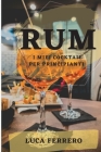 Rum: I Miei Cocktail Per Principianti By Luca Ferrero Cover Image