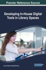 Developing In-House Digital Tools in Library Spaces Cover Image