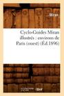 Cyclo-Guides Miran Illustrés: Environs de Paris (Ouest) (Éd.1896) (Histoire) By Miran Cover Image
