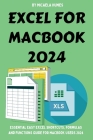 Excel for macbook 2024: Essential Easy Excel shortcuts, formulas and functions guide for MacBook users 2024 Cover Image