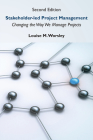 Stakeholder-led Project Management, Second Edition: Changing the Way We Manage Projects By Louise M. Worsley Cover Image