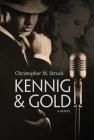 Kennig & Gold By Christopher M. Struck Cover Image