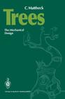 Trees: The Mechanical Design By Gerhard C. Mattheck Cover Image