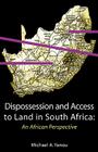 Dispossession and Access to Land in South Africa. an African Perspective Cover Image
