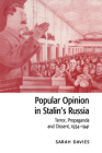 Popular Opinion in Stalin's Russia: Terror, Propaganda and Dissent, 1934-1941 Cover Image
