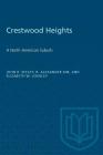 Crestwood Heights: A North American Suburb (Heritage) By John R. Seeley, R. Alexander Sim, Elizabeth W. Loosley Cover Image