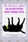The Southerners Guide To Surviving New York City: How not to get yourself killed. By Trick Albright, Tim Heaton Cover Image