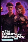 A 21st Century E-Boy Halloween Party: Book 3 in the 21st Century E-Boy/E-Girl Series Cover Image