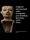 Congreso internacional sobre iconografía precolombina, Barcelona 2019. Actas. Cover Image