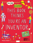 This Book Thinks You're an Inventor By Jon Milton, Harriet Russell (Illustrator) Cover Image
