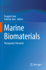 Marine Biomaterials: Therapeutic Potential By Sougata Jana (Editor), Subrata Jana (Editor) Cover Image