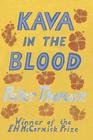 Kava in the Blood: A Personal & Political Memoir from the Heart of Fiji By Peter Thomson Cover Image