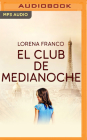 El Club de Medianoche By Lorena Franco, Andreina Faria (Read by) Cover Image