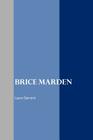 Brice Marden (Painters) By Laura Garrard Cover Image