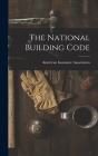 The National Building Code By American Insurance Association Cover Image