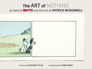 The Art of Nothing: 25 Years of Mutts and the Art of Patrick McDonnell Cover Image