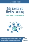 Data Science and Machine Learning: From Data to Knowledge By Michele Di Nuzzo Cover Image