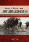 People of the Red Earth - American Indians of Colorado By Sally Crum Cover Image