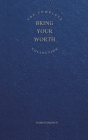 The Complete Bring Your Worth Collection: Bite-Sized Entrepreneur, Bring Your Worth & Build From Now By Damon Brown, Jeanette Hurt (Editor), Bec Loss (Cover Design by) Cover Image
