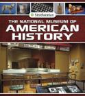 The National Museum of American History (Smithsonian Field Trips) By Megan Cooley Peterson Cover Image