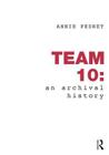 Team 10: An Archival History By Annie Pedret Cover Image