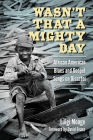 Wasn't That a Mighty Day: African American Blues and Gospel Songs on Disaster (American Made Music) By Luigi Monge, David Evans (Foreword by) Cover Image