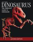 Dinosaurus: The Complete Guide to Dinosaurs Cover Image