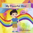 My Powerful Mind By Milagros H. Roman Cover Image
