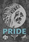 Pride: 7x10 Proud Native American Indians Notebook By Indigenous American Books Cover Image
