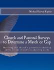 Church and Pastoral Surveys to Determine a Match or Gap: Matching the church's pastoral leadership skills to the church's leadership needs Cover Image