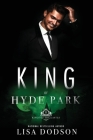 King of Hyde Park: Kings of the Castle Book 8 By Lisa Watson, Lissa Woodson (Editor), J. L. Woodson (Cover Design by) Cover Image