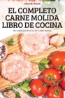 El Completo Carne Molida Libro de Cocina By Abraám Triana Cover Image