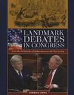 Landmark Debates in Congress: From the Declaration of Independence to the War in Iraq By Stephen W. Stathis Cover Image