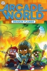 Dragon Flames (Arcade World #6) By Nate Bitt, Glass House Graphics (Illustrator) Cover Image