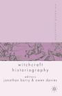 Palgrave Advances in Witchcraft Historiography By J. Barry (Editor), O. Davies (Editor) Cover Image