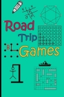 Road Trip Games: Games for kids - activitybook-Tic-Tac-Toe / Hangman / Connect Four/battleship/dots and boxes By Kidsfun Publishing Cover Image
