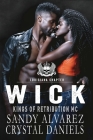 Wick, Kings of Retribution MC Louisiana By Crystal Daniels, Sandy Alvarez Cover Image