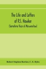 The life and letters of R.S. Hawker (sometime Vicar of Morwenstow) By Robert Stephen Hawker, C. E. Byles Cover Image