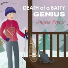 Death of a Batty Genius Lib/E By Angela Pepper, C. S. E. Cooney (Read by) Cover Image