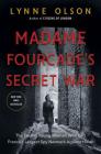 Madame Fourcade's Secret War: The Daring Young Woman Who Led France's Largest Spy Network Against Hitler By Lynne Olson Cover Image
