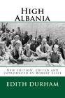 High Albania By Robert Elsie (Editor), Edith Durham Cover Image