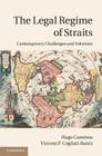 The Legal Regime of Straits: Contemporary Challenges and Solutions Cover Image