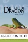 Touch the Dragon: A Thai Journal Cover Image