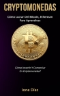 Cryptomonedas: Cómo lucrar del bitcoin, ethereum para aprendices (Cómo invertir y comerciar en criptomoneda?) Cover Image