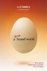 A New Brand World: Ten Principles for Achieving Brand Leadership in the Twenty-first Century Cover Image